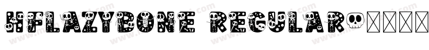 HFLazyBone Regular字体转换